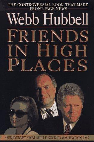 Friends In High Places: Our Journey From Little Rock To Washington, D.C.