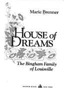 House Of Dreams: The Bingham Family Of Louisville