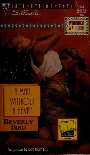 A Man Without A Haven (Wounded Warriors) (Silhouette Intimate Moments, No 641)