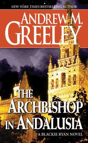 The Archbishop In Andalusia: An Archbishop Blackie Ryan Novel