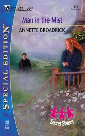 Man In The Mist (Silhouette Special Edition, No. 1576)(Secret Sisters)