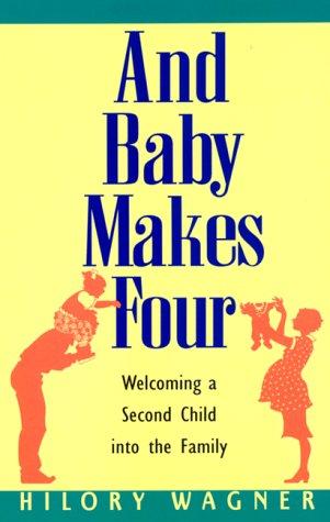 And Baby Makes Four: welcoming a second child into the family
