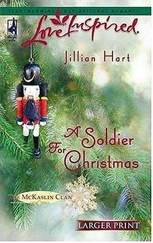 A Soldier For Christmas (The Mckaslin Clan: Series 3, Book 1) (Larger Print Love Inspired #367)