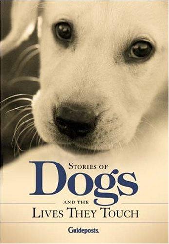 Stories Of Dogs And The Lives They Touch