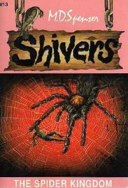 The Spider Kingdom (Shivers No. 13)