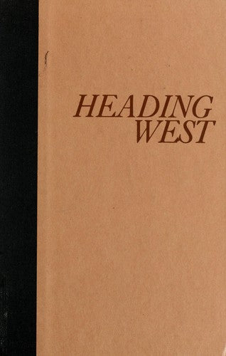 Heading West: A Novel
