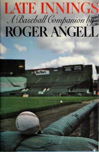 Late Innings: a baseball companion