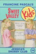 Jessica's Snobby Club (Sweet Valley Kids)