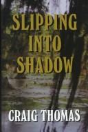 Slipping Into the Shadow