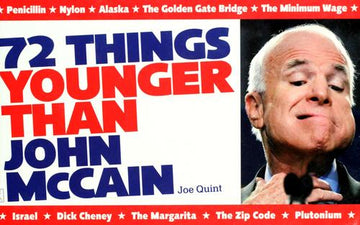 72 Things Younger Than John Mccain