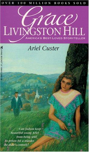 Ariel Custer (Grace Livingston Hill #08)