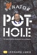 Senator Pothole: The Unauthorized Biography Of Al D'amato