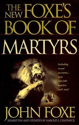 The New Foxe's Book Of Martyrs (Pure Gold Classics)