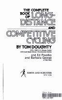The Complete Book Of Long-Distance And Competitive Cycling
