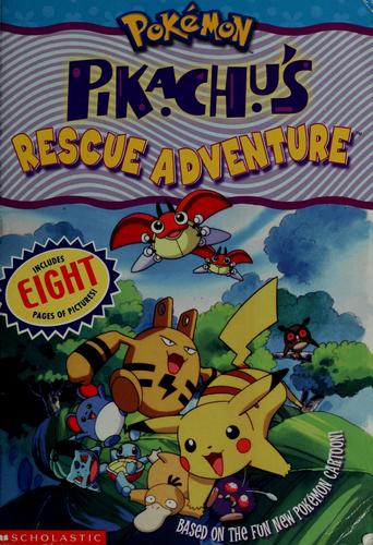 Pokemon: Pikachu's Rescue Adventure (Movie Tie-In) (Pokemon)