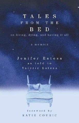 Tales From The Bed: On Living, Dying, And Having It All (Advance Reader's Excerpt)