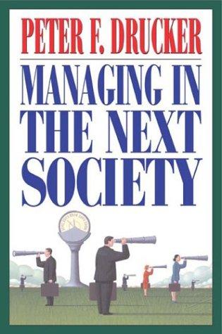 Managing In The Next Society