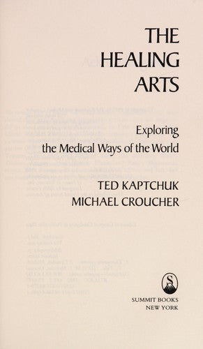 The Healing Arts: Exploring The Medical Ways Of The World