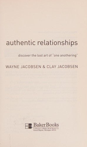 Authentic Relationships Discover The Lost Art Of 'One Anothering'