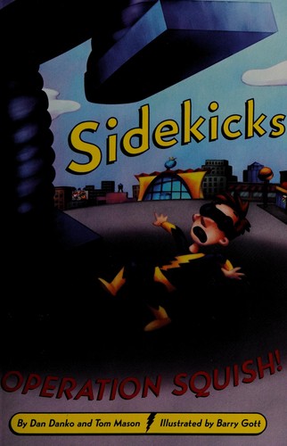 Sidekicks 2: Operation Squish!
