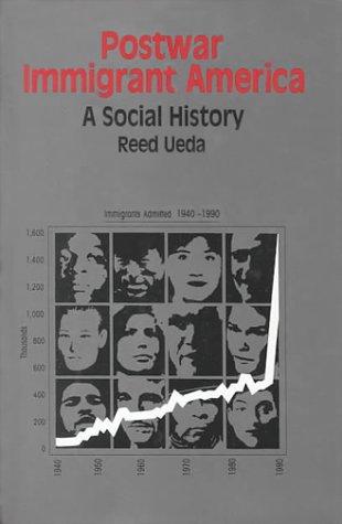 Postwar Immigrant America: A Social History (The Bedford Series In History And Culture)