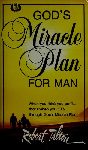 God's Miracle Plan For Man