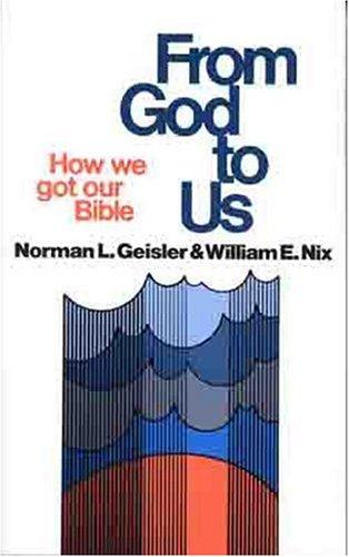 From God To Us:how We Got Our Bible