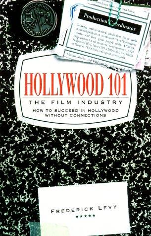 Hollywood 101: The Film Industry: the film industry