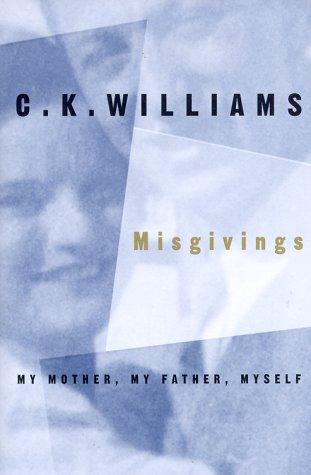 Misgivings: my mother, my father, myself