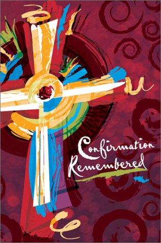 Confirmation Remembered