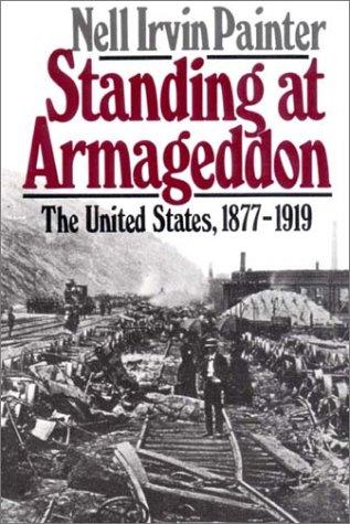 Standing At Armageddon: The United States 1877-1919