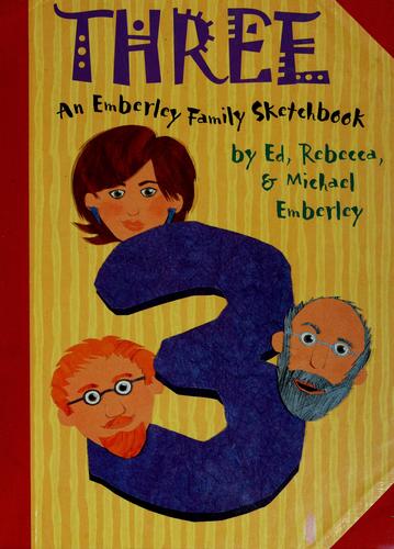 Three: An Emberley Family Scrapbook