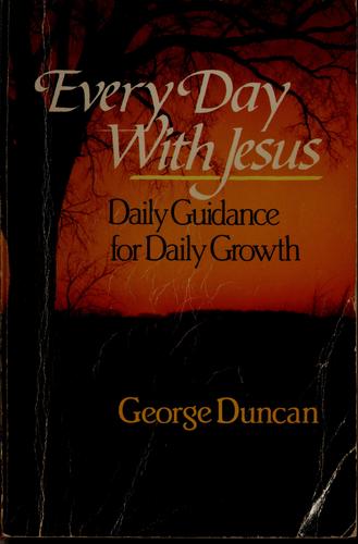 Every Day With Jesus: Daily Guidance for Daily Growth