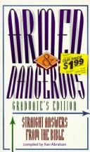 Armed And Dangerous: Straight Answers From The Bible