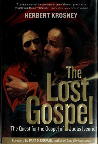 The Lost Gospel: the quest for the Gospel of Judas Iscariot