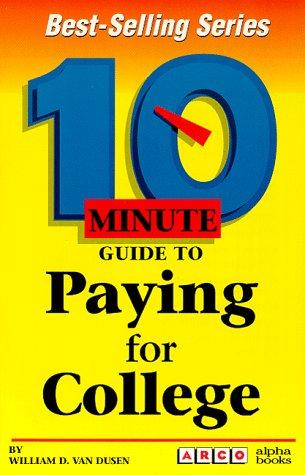 10 Minute Guide To Paying For College (10 Minute Guides)