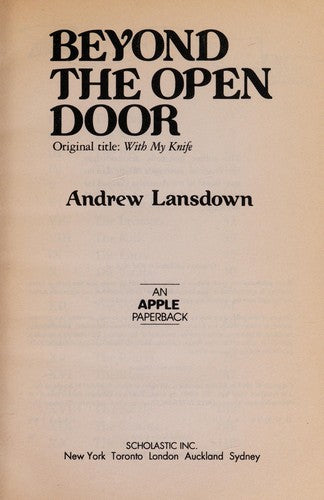 Beyond The Open Door (Apple Paperbacks) (Original Title: With My Knife)