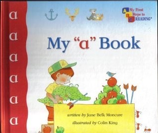 My 'A' Book (My First Steps To Reading)