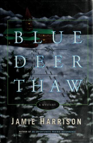 Blue Deer Thaw: A Mystery