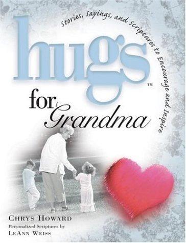 Hugs For Grandma : Stories, Sayings, And Scriptures To Encourage And Inspire (Hugs Series)