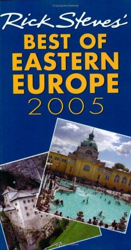 Rick Steves' Best Of Eastern Europe 2005