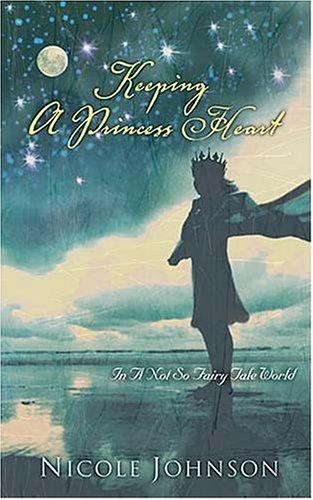 Keeping A Princess Heart: In A Not-So-Fairy-Tale World