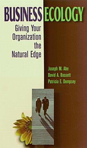 Business Ecology: Giving Your Organization The Natural Edge