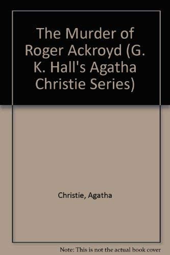 The Murder Of Roger Ackroyd: (Thorndike Press Large Print Paperback Series)