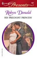 His Pregnant Princess: Royal Weddings (Presents)