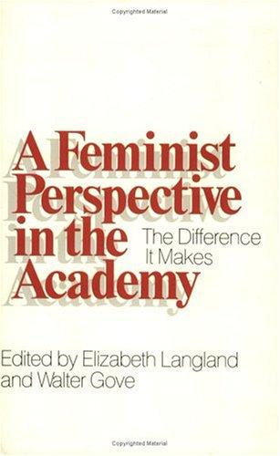 A Feminist Perspective In The Academy: The Difference It Makes: the difference it makes
