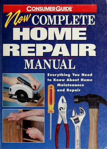 New Complete Home Repair Manual: everything you need to know about home maintenance and repair