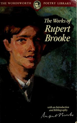 The Works Of Rupert Brooke (Wordsworth Poetry Library)