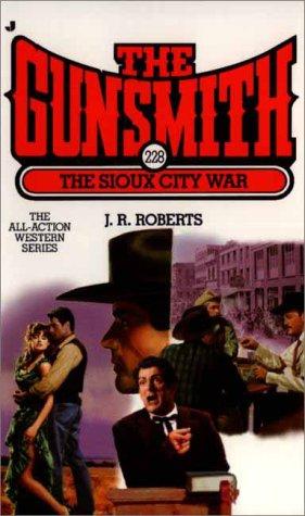 The Gunsmith #228: The Sioux City War