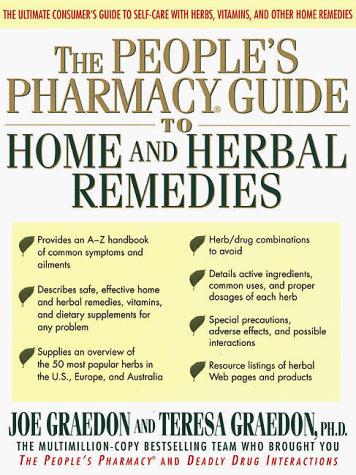 The People's Pharmacy Guide To Home And Herbal Remedies (The People's Pharmacy Guides)